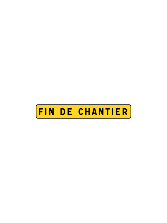 Panneau K2 – Fin de chantier – Signalisation temporaire